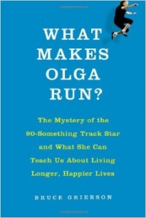 What makes Olga run? by Bruce Grierson